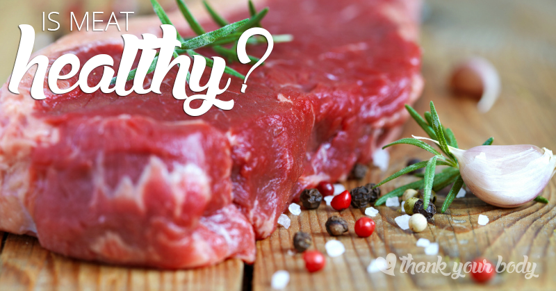 Is Meat Good or Bad for You?